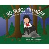 No Fangs Filmore (Hardcover) - Anthony Zomparelli Photo