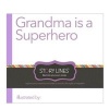 Grandma Is a Superhero (Hardcover) - MH Clark Photo