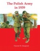 The Polish Army in 1939 (Paperback) - Vincent W Rospond Photo