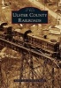 Ulster County Railroads (Paperback) - Stephen Ladin Photo