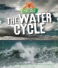 The Water Cycle (Hardcover) - Izzi Howell Photo