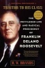 Traitor to His Class - The Privileged Life and Radical Presidency of Franklin Delano Roosevelt (Paperback) - H W Brands Photo