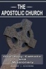 The Apostolic Church - One, Holy, Catholic and Missionary (Paperback) - Rev Robert John Scudieri Photo