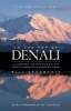 To the Top of Denali - Climbing Adventures on North America's Highest Peak (Paperback, 3rd) - Bill Sherwonit Photo