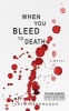 When You Bleed to Death (Paperback) - Jeremy Bronaugh Photo