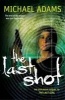 The Last Shot (Paperback) - Michael Adams Photo