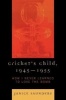 Cricket's Child, 1945-1955 - How I Never Learned to Love the Bomb (Paperback) - Janice Saunders Photo