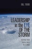 Leadership in the Eye of the Storm - Putting Your People First in a Crisis (Hardcover) - Bill Tibbo Photo