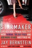 Starmaker - Life as a Hollywood Publicist with Farrah, The Rat Pack & 600 More Stars Who Fired Me (Paperback, New) - Jay Bernstein Photo