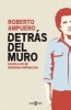 Detras del Muro (Spanish, Paperback) - Roberto Ampuero Photo