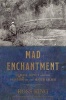 Mad Enchantment - Claude Monet and the Painting of the Water Lilies (Hardcover) - Ross King Photo