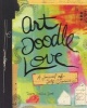 Art Doodle Love - A Journal of Self-Discovery (Paperback) - Dawn DeVries Sokol Photo