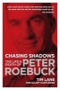 Chasing Shadows - The Life and Death of Peter Roebuck (Paperback) - Tim Lane Photo