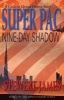 Super Pac Nine-Day Shadow - A Citizens United Horror Story (Paperback) - Stewert James Photo