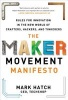 The Maker Movement Manifesto: Rules for Innovation in the New World of Crafters, Hackers, and Tinkerers (Hardcover) - Mark Hatch Photo