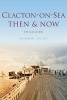 Clacton-on-Sea - Then & Now (Hardcover, New) - Norman Jacobs Photo