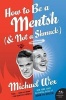 How to Be a Mentsh (and Not a Shmuck) (Paperback) - Michael Wex Photo