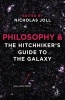 Philosophy and the Hitchhiker's Guide to the Galaxy (Paperback) - Nicholas Joll Photo