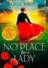 No Place for a Lady (Paperback) - Gill Paul Photo