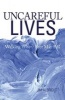 Uncareful Lives - Walking Where Feet May Fail (Paperback) - Jim Albright Photo