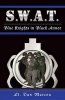 S.W.A.T. - Blue Knights in Black Armor (Paperback) - Dan Marcou Photo