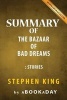 Summary of the Bazaar of Bad Dreams - Stories by Stephen King (Paperback) - Abookaday Photo