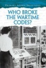 Who Broke the Wartime Codes? (Hardcover) - Nicola Barber Photo