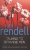 Talking to Strange Men (Paperback, Reissue) - Ruth Rendell Photo