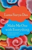 Make Me One with Everything - Buddhist Meditations to Awaken from the Illusion of Separation (Paperback) - Lama Surya Das Photo