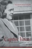 Captive Voices - New and Selected Poems, 1960-2008 (Paperback) - Eleanor Ross Taylor Photo