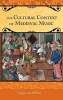 The Cultural Context of Medieval Music (Hardcover) - Nancy van Deusen Photo