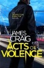 Acts of Violence (Paperback) - James Craig Photo