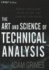 The Art & Science of Technical Analysis - Market Structure, Price Action & Trading Strategies (Hardcover, New) - Adam Grimes Photo