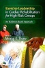 Exercise Leadership in Cardiac Rehabilitation for High Risk Groups - An Evidence-Based Approach (Paperback) - Morag Thow Photo