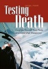 Testing Death - Hughes Aircraft Test Pilots and Cold War Weaponry (Paperback) - George J Marrett Photo