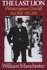 The Last Lion, Volume 2: Winston Spencer Churchill Alone 1932-1940 (Hardcover) - William Manchester Photo