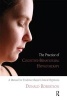 The Practice of Cognitive-behavioural Hypnotherapy - A Manual for Evidence-Based Clinical Hypnosis (Paperback) - Donald J Robertson Photo