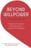 Beyond Willpower - The Secret Principle to Achieving Success in Life, Love, and Happiness (Paperback) - Alex Loyd Photo