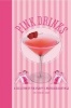 Pink Drinks - A Collection of Fun, Flirty and Frivolous Cocktails (Hardcover) - Katherine Bebo Photo