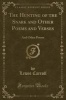 The Hunting of the Snark and Other Poems and Verses - And Other Poems (Classic Reprint) (Paperback) - Lewis Carroll Photo