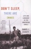 Don't Sleep, There Are Snakes - Life and Language in the Amazonian Jungle (Paperback) - Daniel Leonard Everett Photo