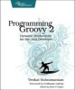 Programming Groovy 2 - Dynamic Productivity for the Java Developer (Paperback, 2nd Revised edition) - Venkat Subramaniam Photo