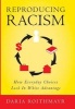 Reproducing Racism - How Everyday Choices Lock In White Advantage (Hardcover, New) - Daria Roithmayr Photo