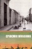 Epidemic Invasions - Yellow Fever and the Limits of Cuban Independence, 1878-1930 (Paperback) - Mariola Espinosa Photo