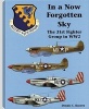 In a Now Forgotten Sky - The 31st Fighter Group in WW2 (Hardcover) - Dennis C Kucera Photo