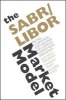 The SABR/LIBOR Market Model - Pricing, Calibration and Hedging for Complex Interest Rate Derivatives (Hardcover) - Riccardo Rebonato Photo