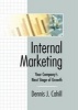 Internal Marketing - Your Company's Next Stage of Growth (Hardcover) - William Winston Photo