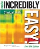 Clinical Skills Made Incredibly Easy! (Paperback, First, UK ed) - Mhairi Hastings Photo