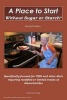 A Place to Start Without Sugar or Starch - Second Edition (Paperback) - Roanne King Photo