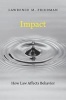 Impact - How Law Affects Behavior (Hardcover) - Lawrence M Friedman Photo